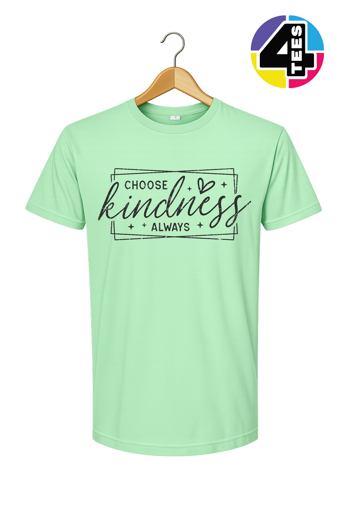 Choose Kindness Always Tee