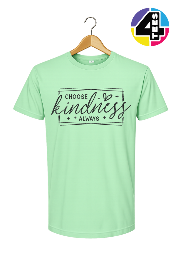 Choose Kindness Always Tee
