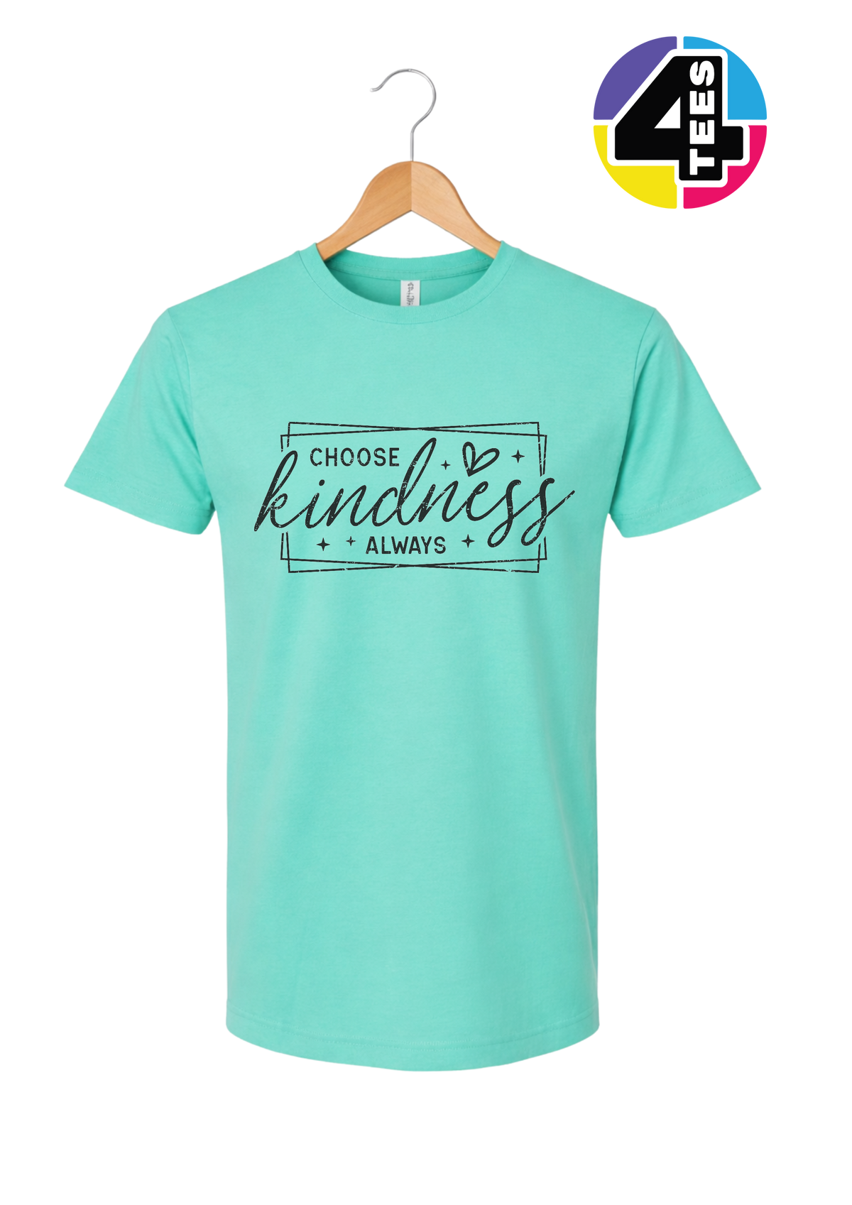 Choose Kindness Always Tee