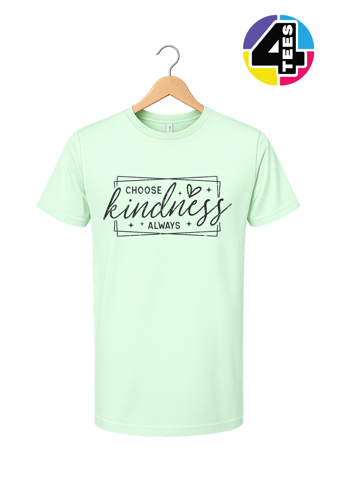 Choose Kindness Always Tee