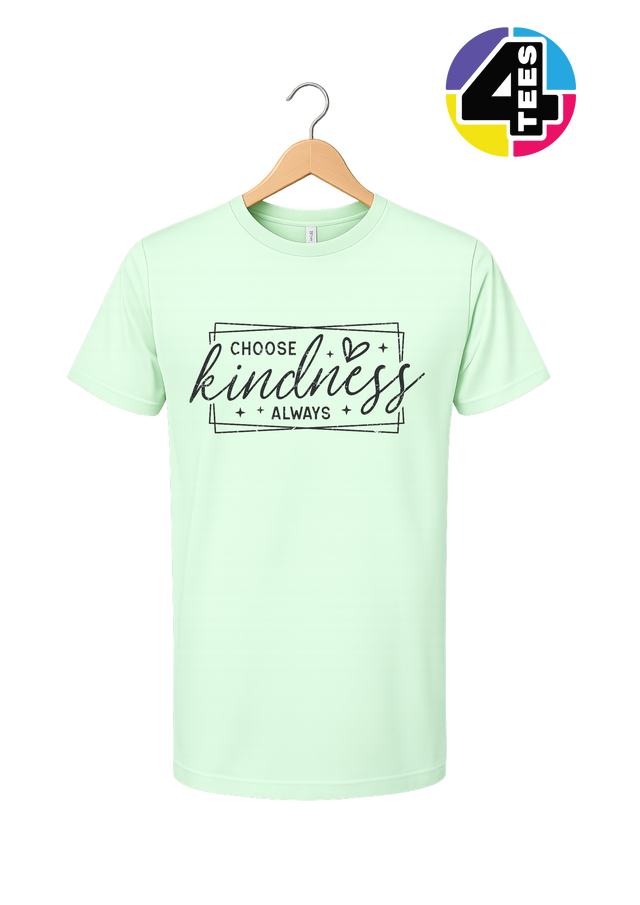 Choose Kindness Always Tee
