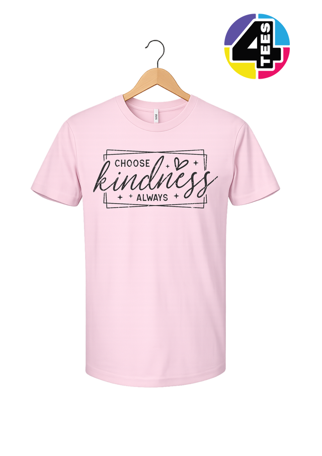 Choose Kindness Always Tee