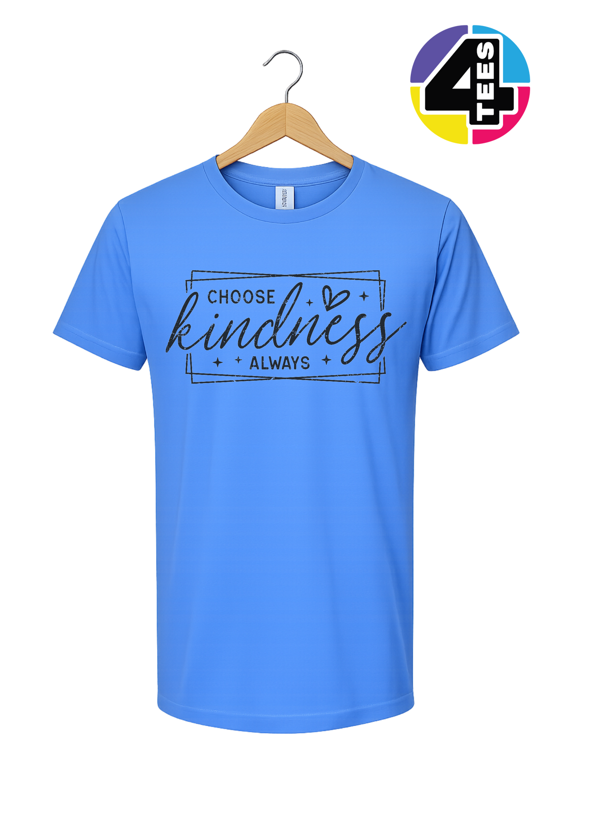 Choose Kindness Always Tee