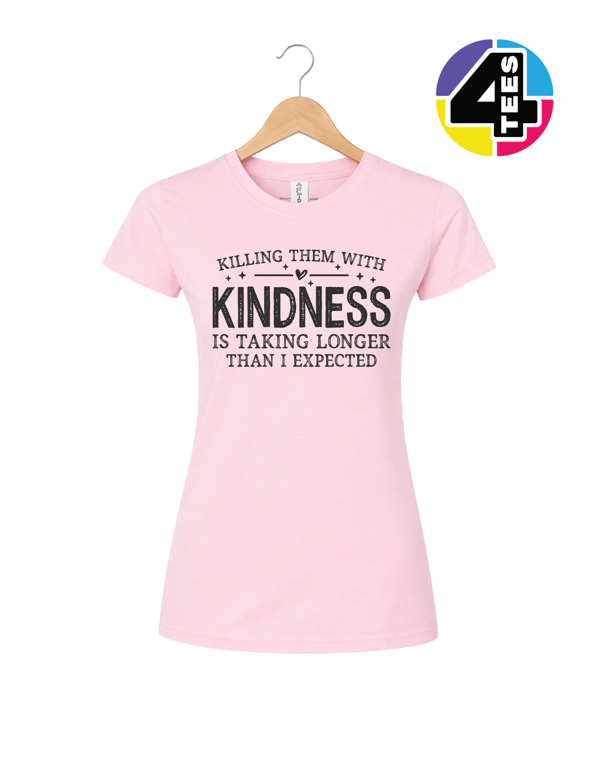 Killing Them with Kindness Women's Tee