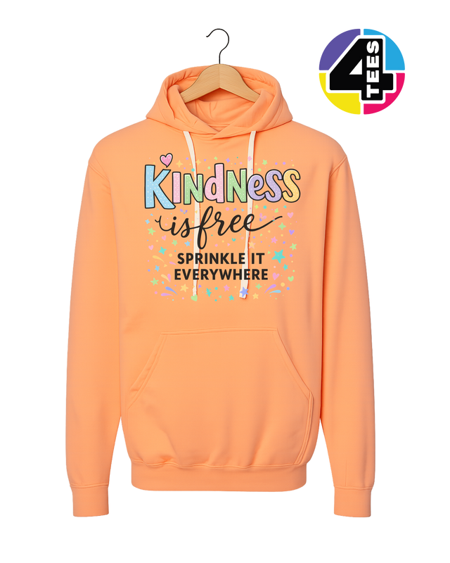 Kindness Is Free Hoodie