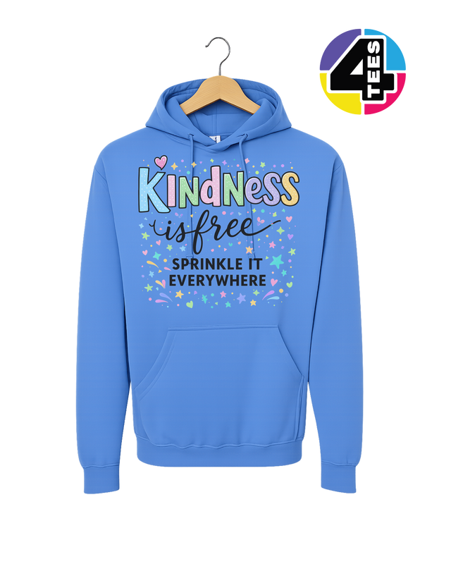 Kindness Is Free Hoodie