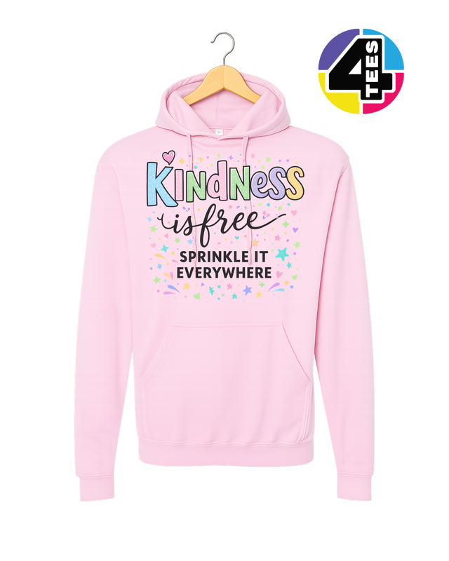 Kindness Is Free Hoodie