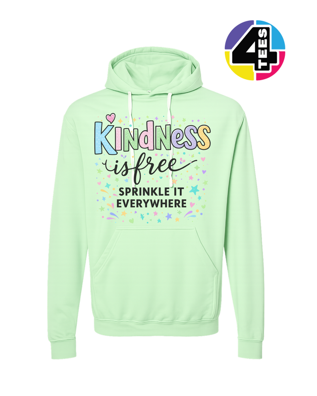 Kindness Is Free Hoodie