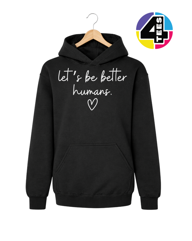 Let's Be Better Humans Youth Hoodie