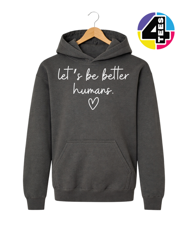 Let's Be Better Humans Youth Hoodie