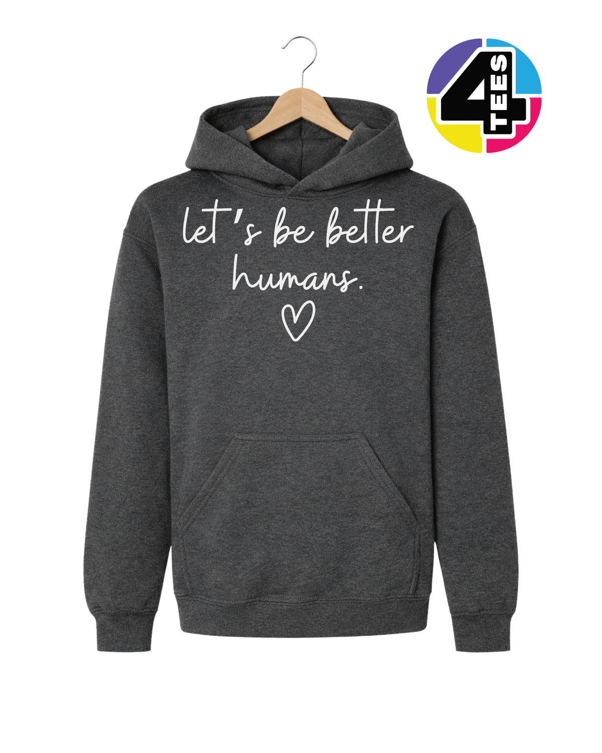 Let's Be Better Humans Youth Hoodie