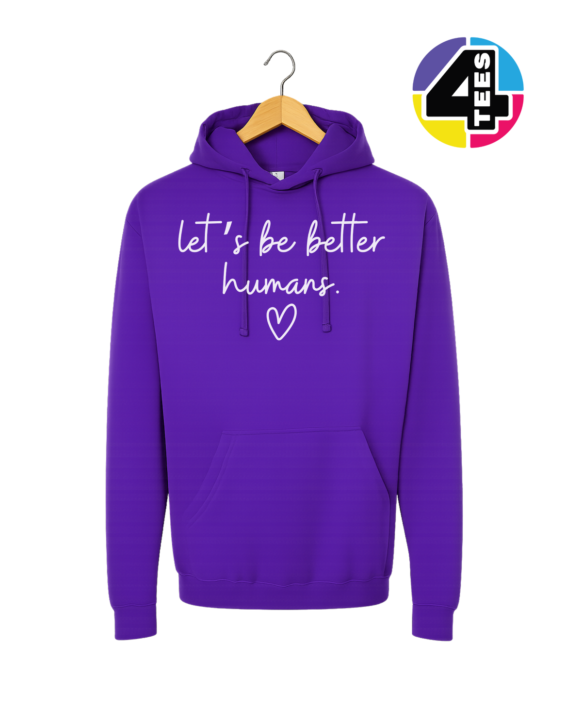 Let's Be Better Humans Hoodie