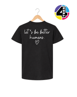 Let's Be Better Humans Youth Tee