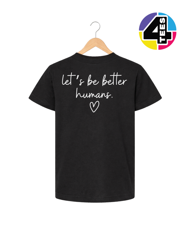 Let's Be Better Humans Youth Tee