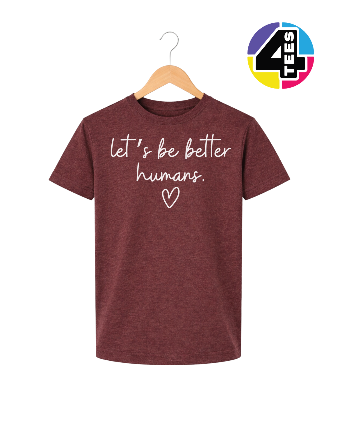 Let's Be Better Humans Youth Tee