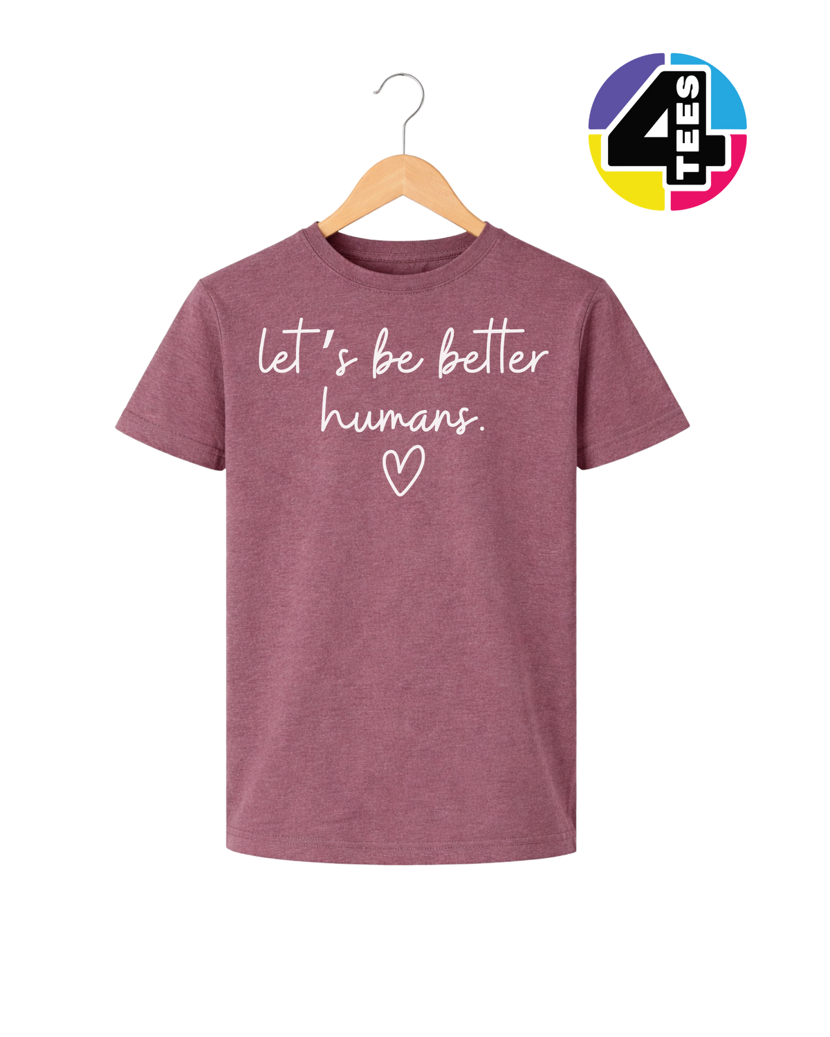 Let's Be Better Humans Youth Tee