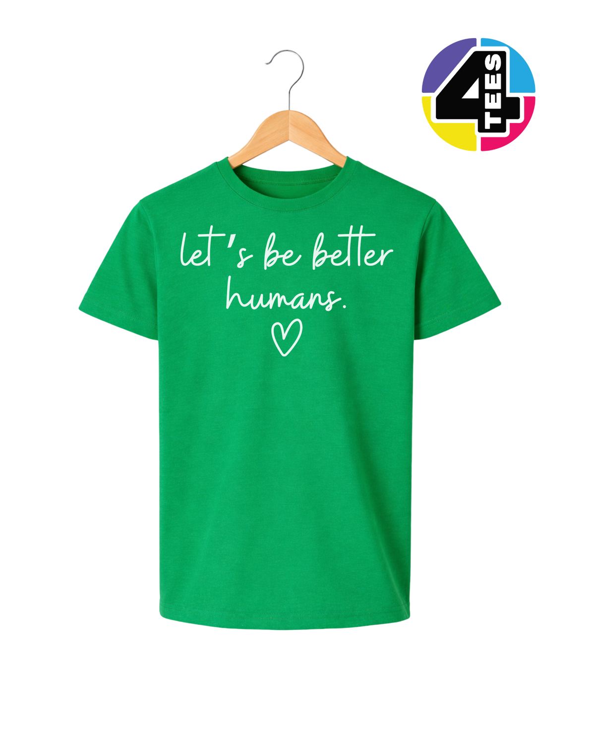 Let's Be Better Humans Youth Tee