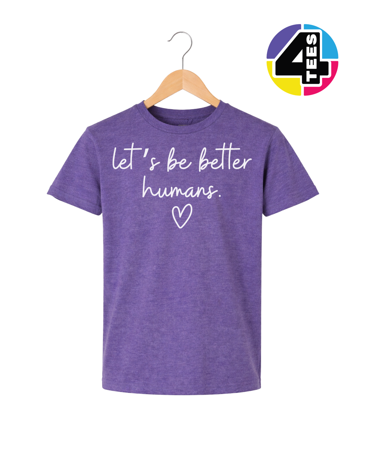 Let's Be Better Humans Youth Tee