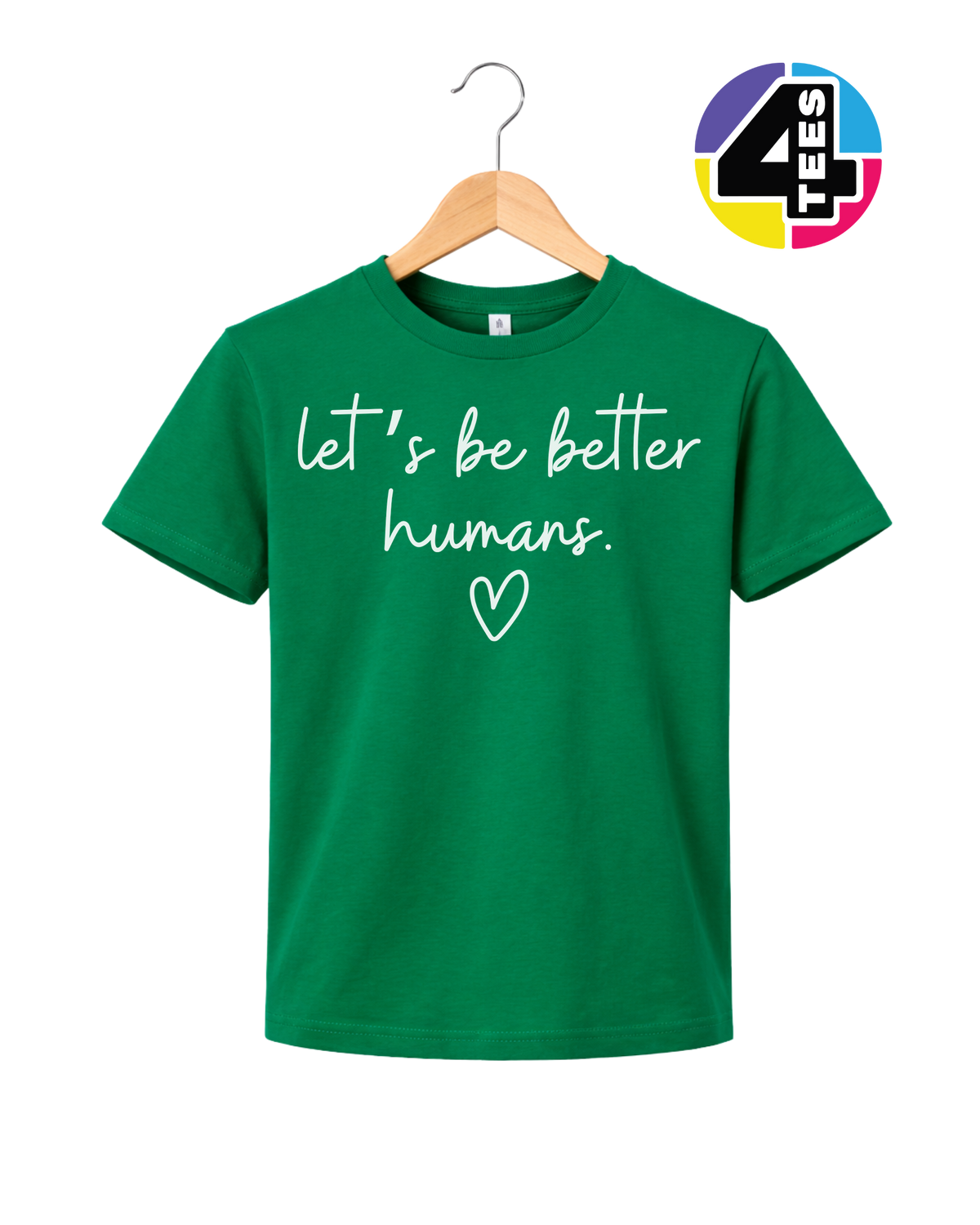Let's Be Better Humans Youth Tee