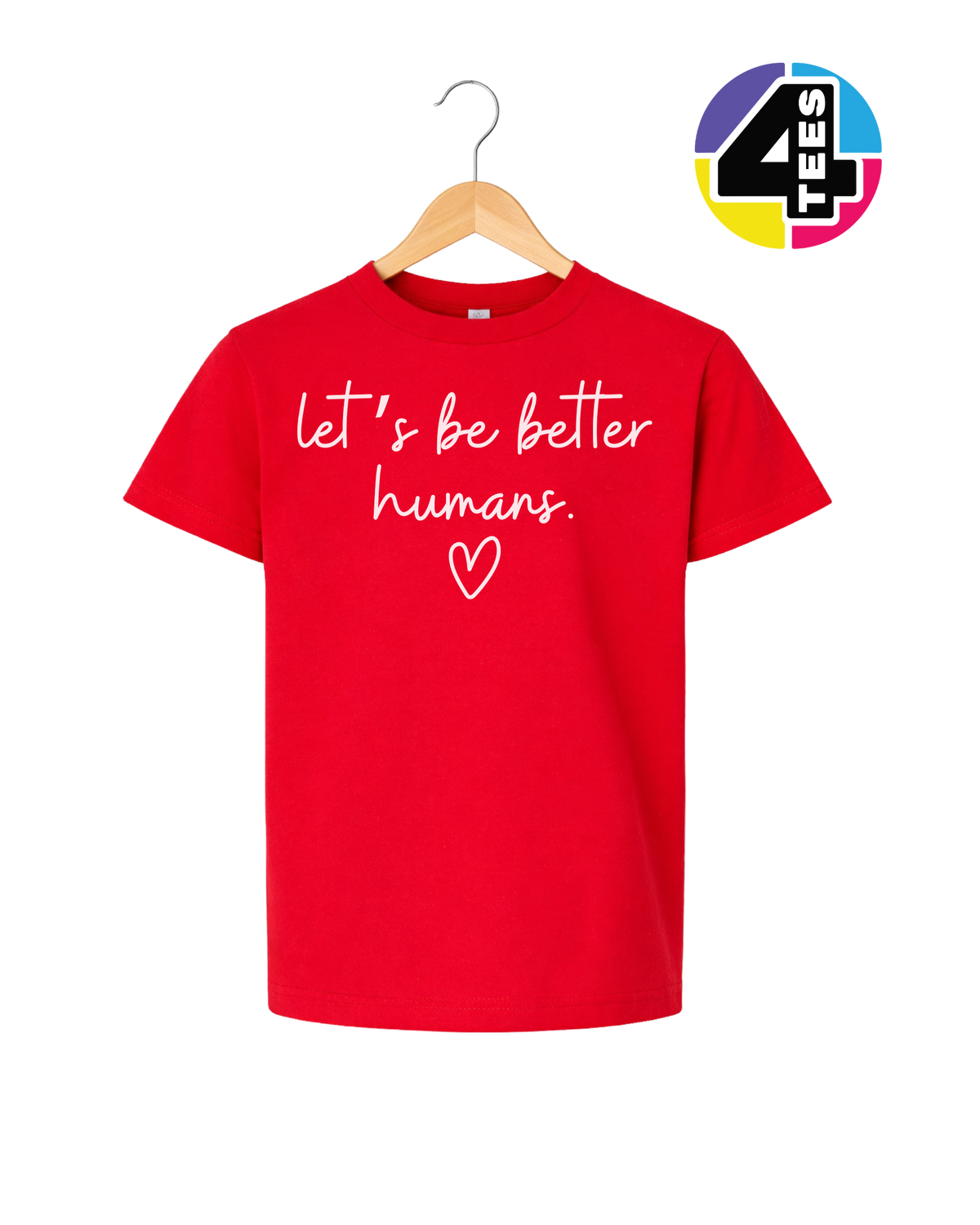 Let's Be Better Humans Youth Tee