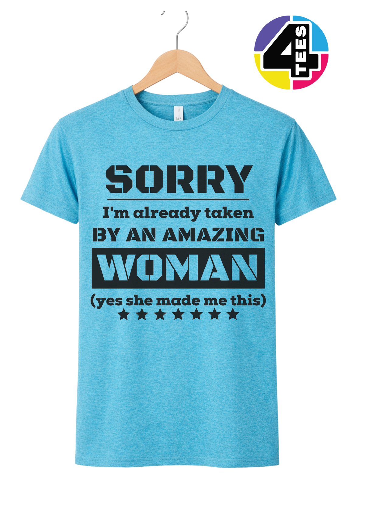 Taken By An Amazing Woman Tee