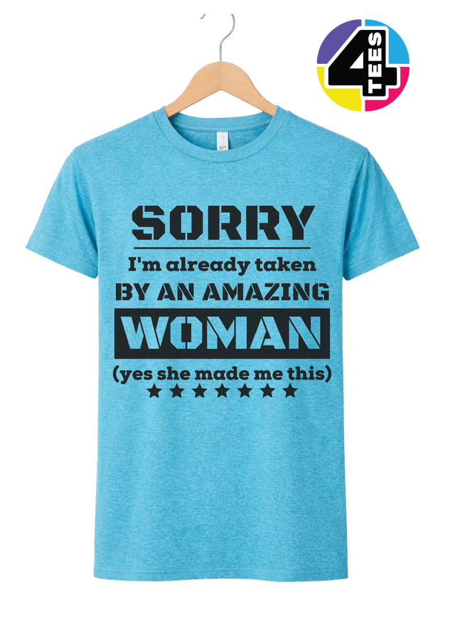 Taken By An Amazing Woman Tee