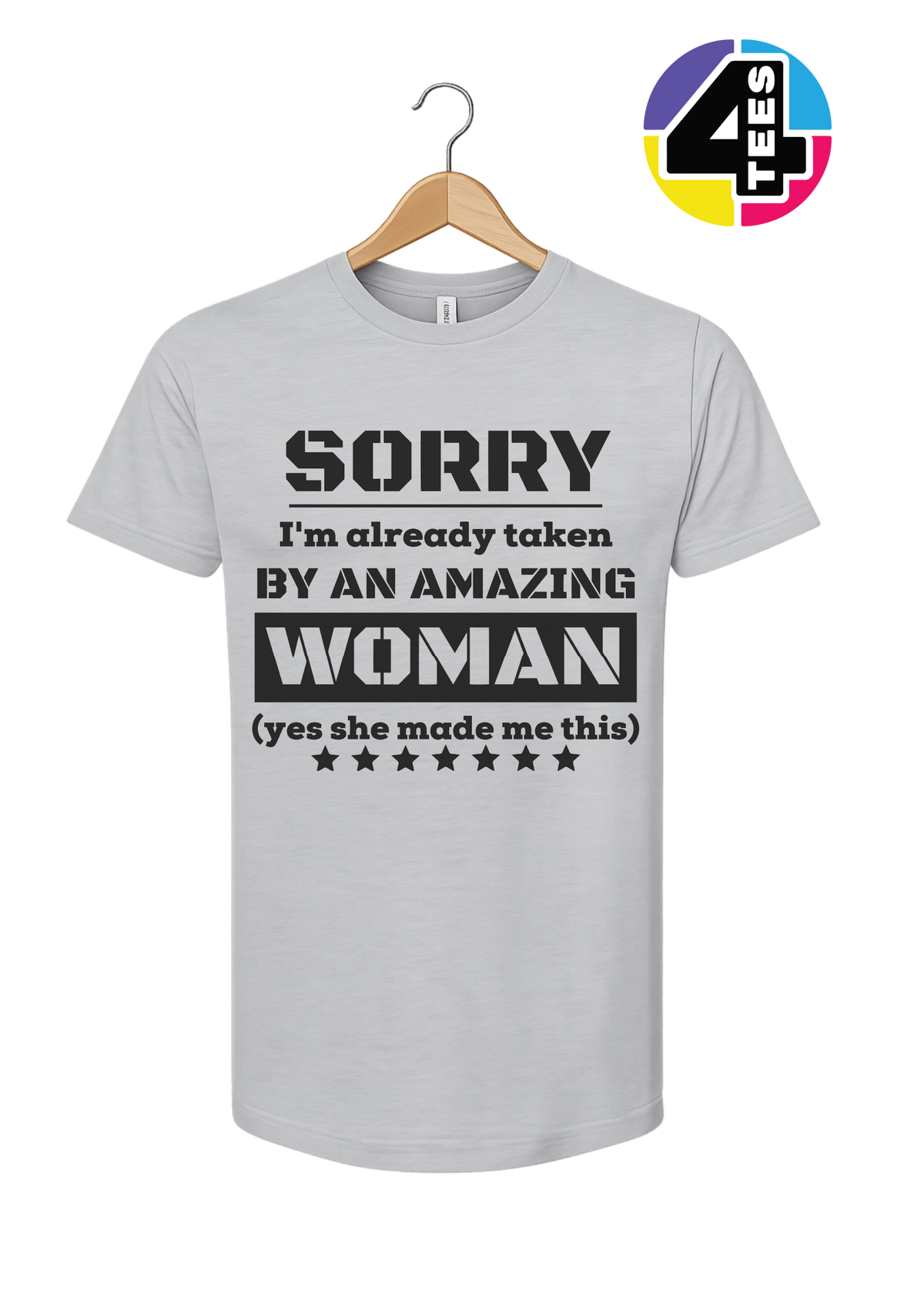 Taken By An Amazing Woman Tee