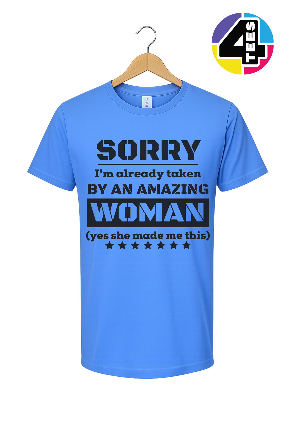 Taken By An Amazing Woman Tee