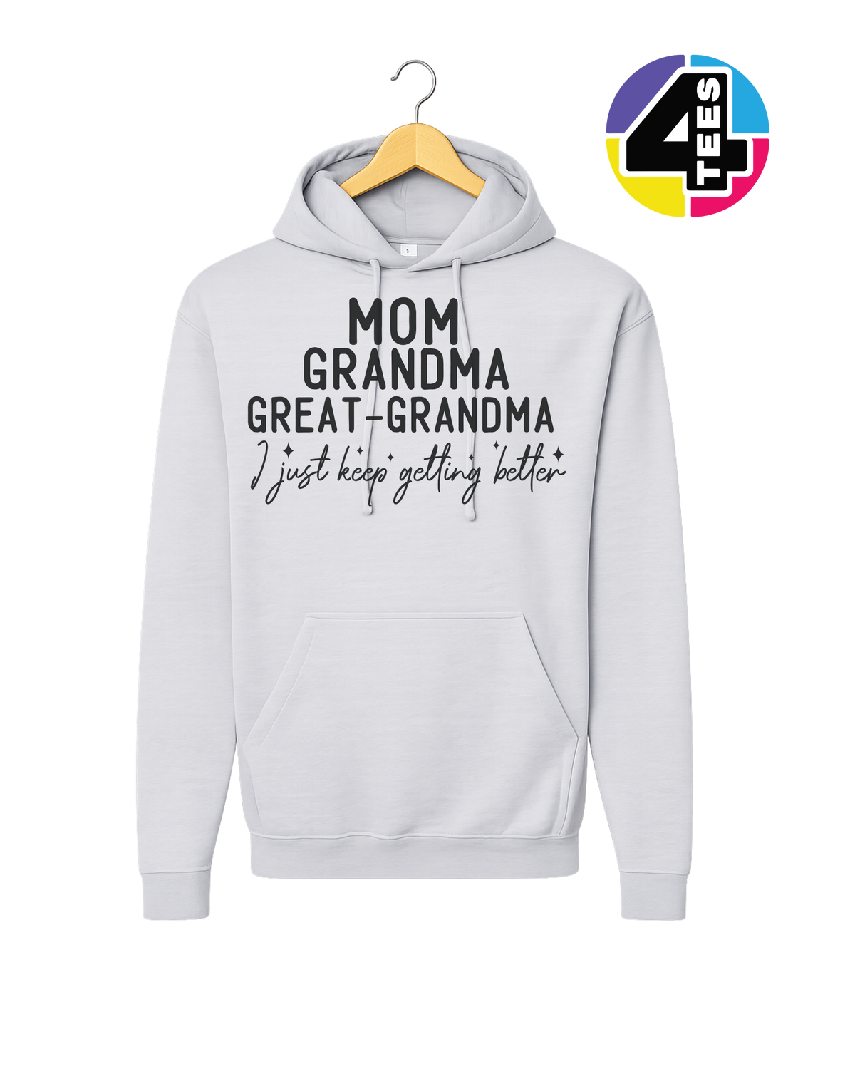 Just Keep Getting Better Hoodie