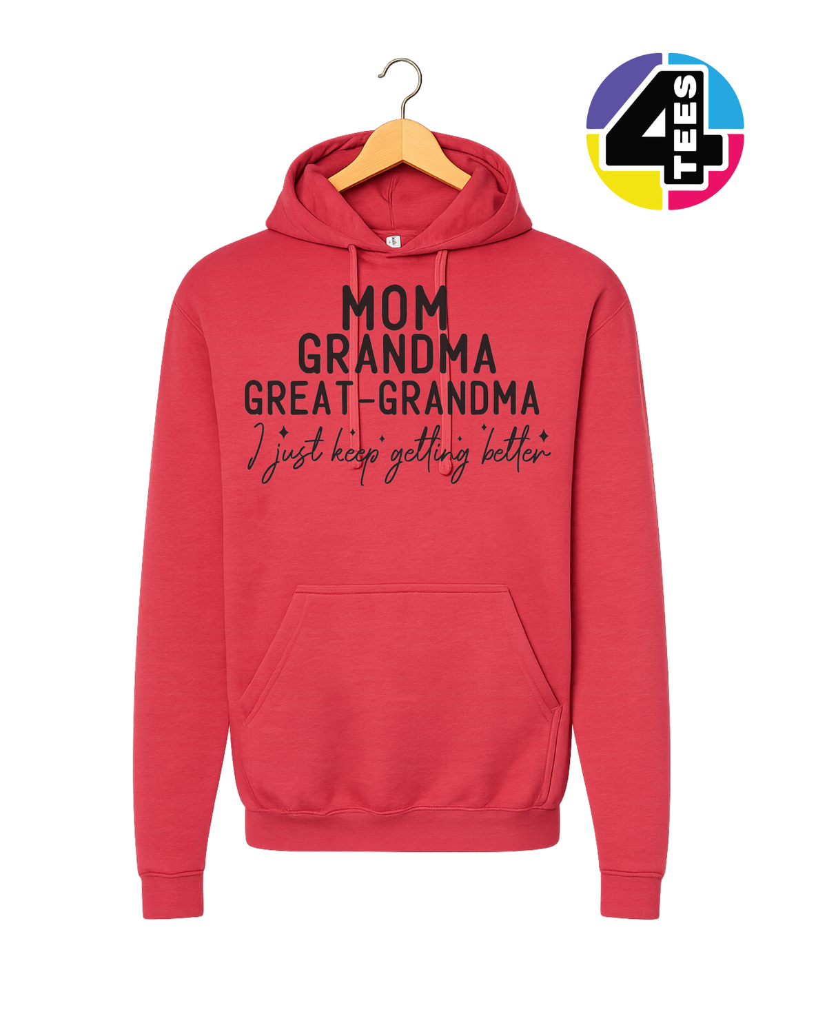 Just Keep Getting Better Hoodie