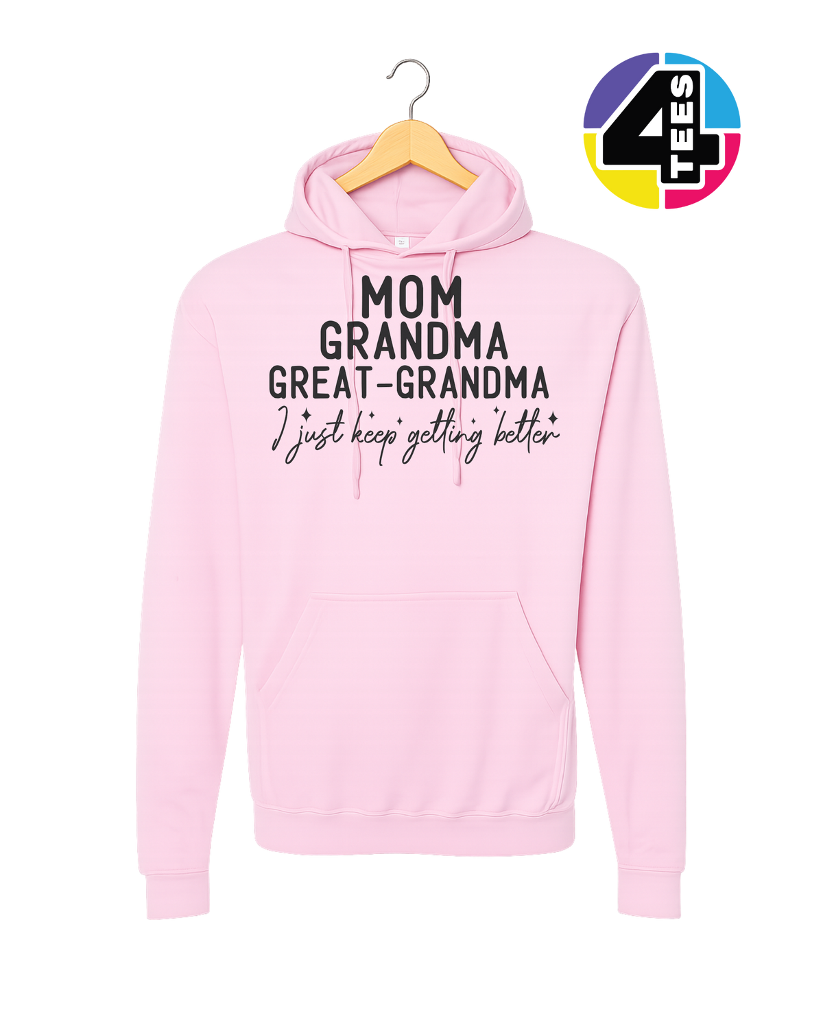 Just Keep Getting Better Hoodie