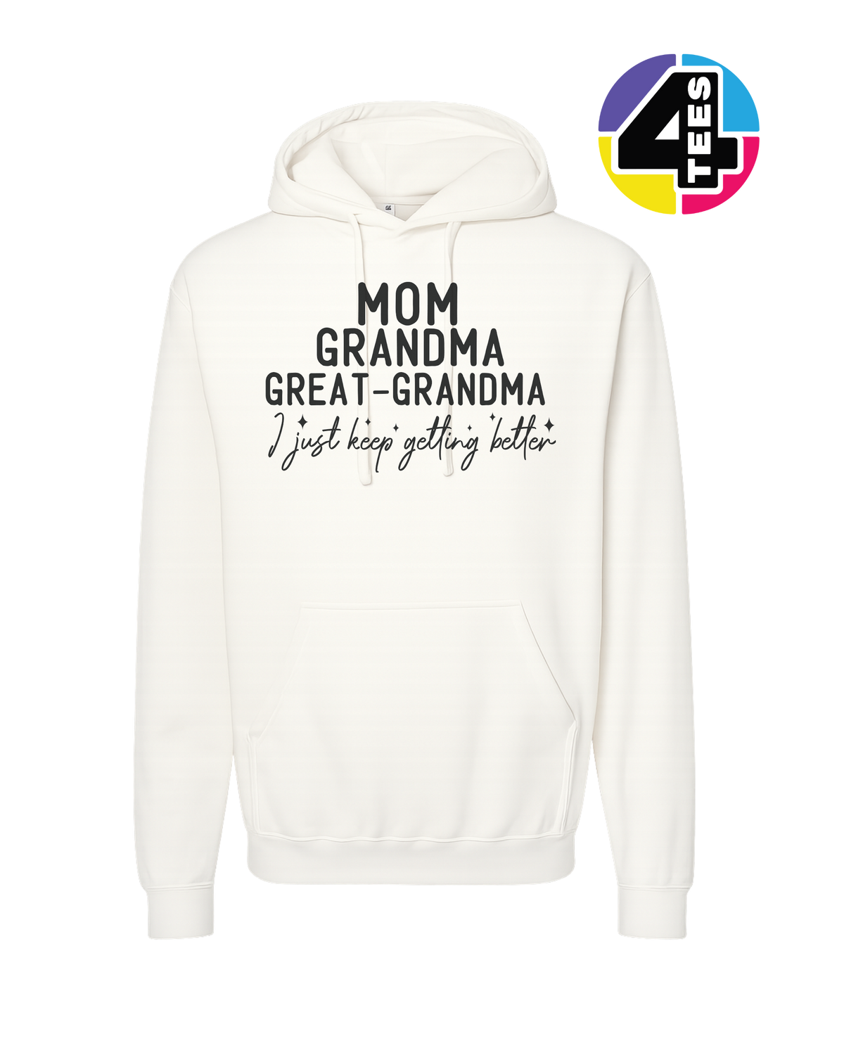 Just Keep Getting Better Hoodie