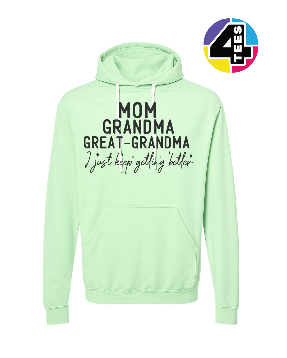 Just Keep Getting Better Hoodie
