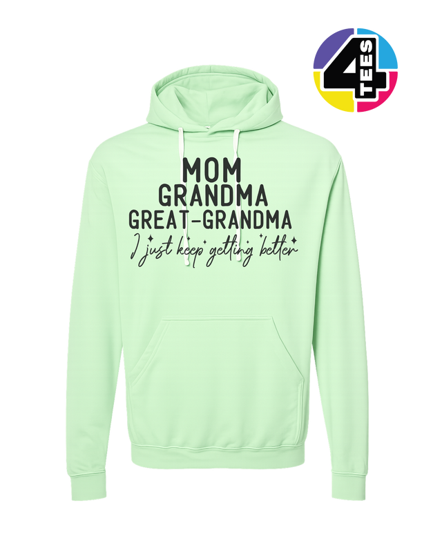 Just Keep Getting Better Hoodie