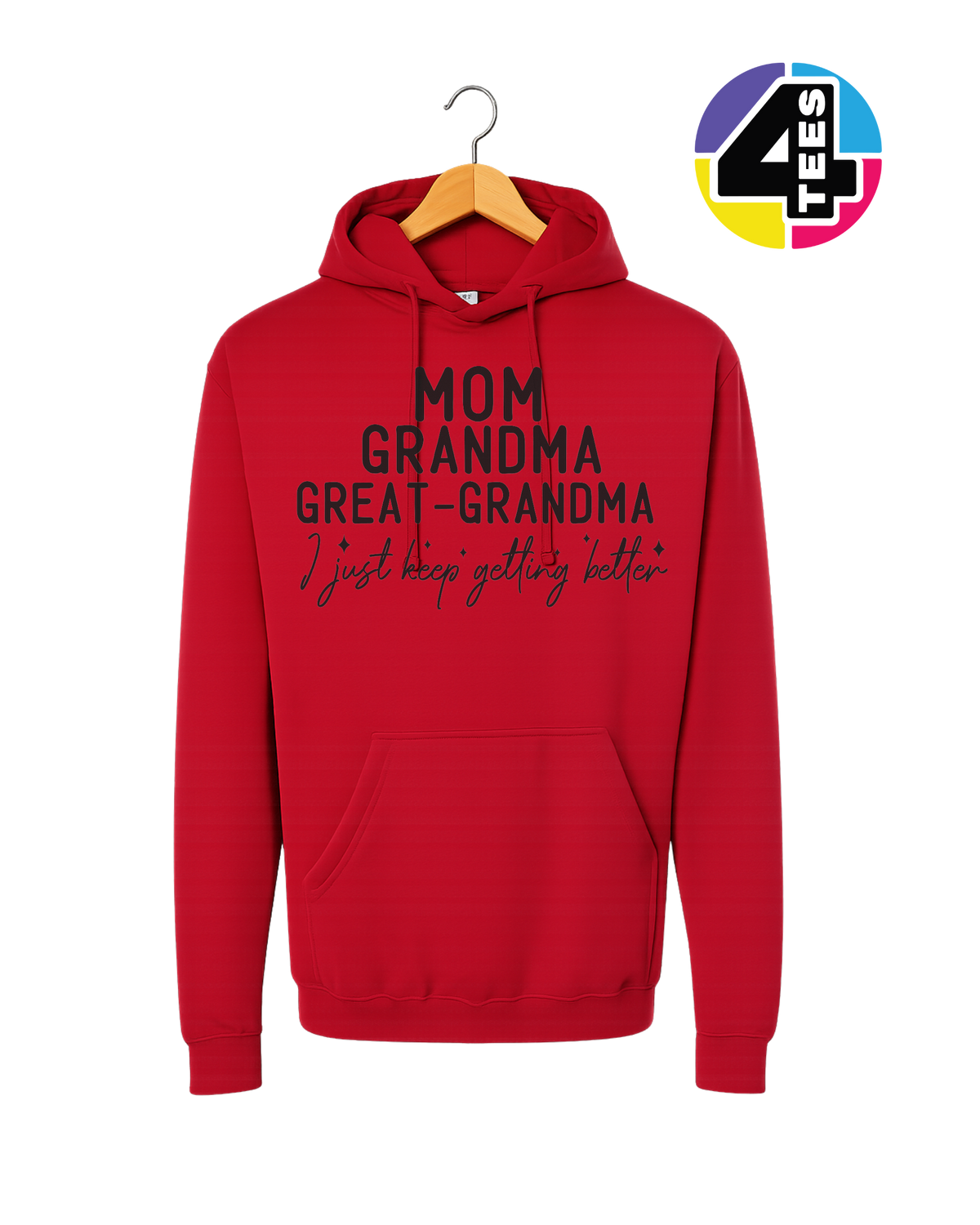 Just Keep Getting Better Hoodie