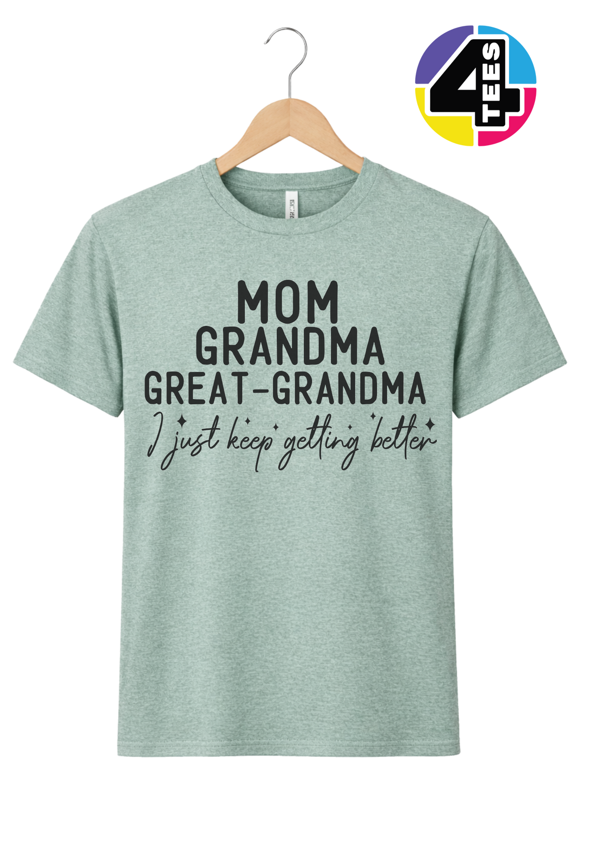 Just Keep Getting Better Tee