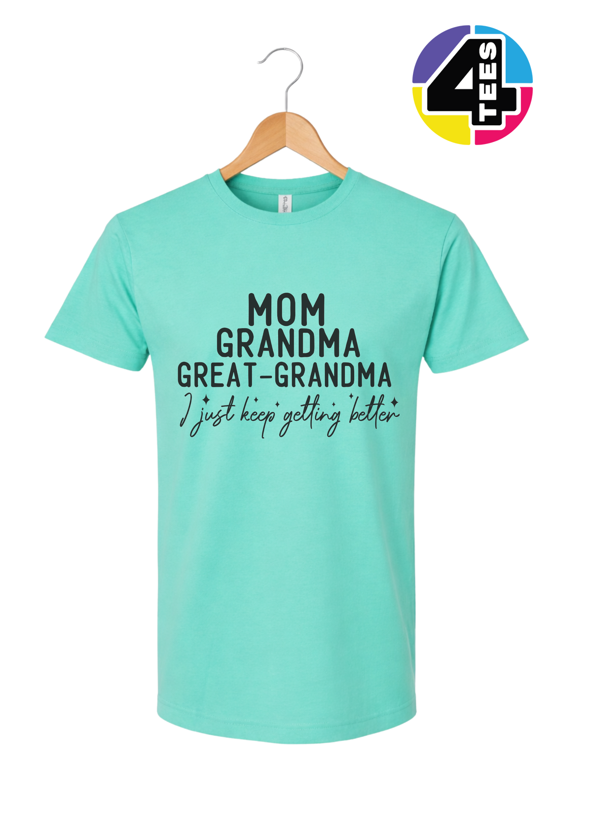 Just Keep Getting Better Tee