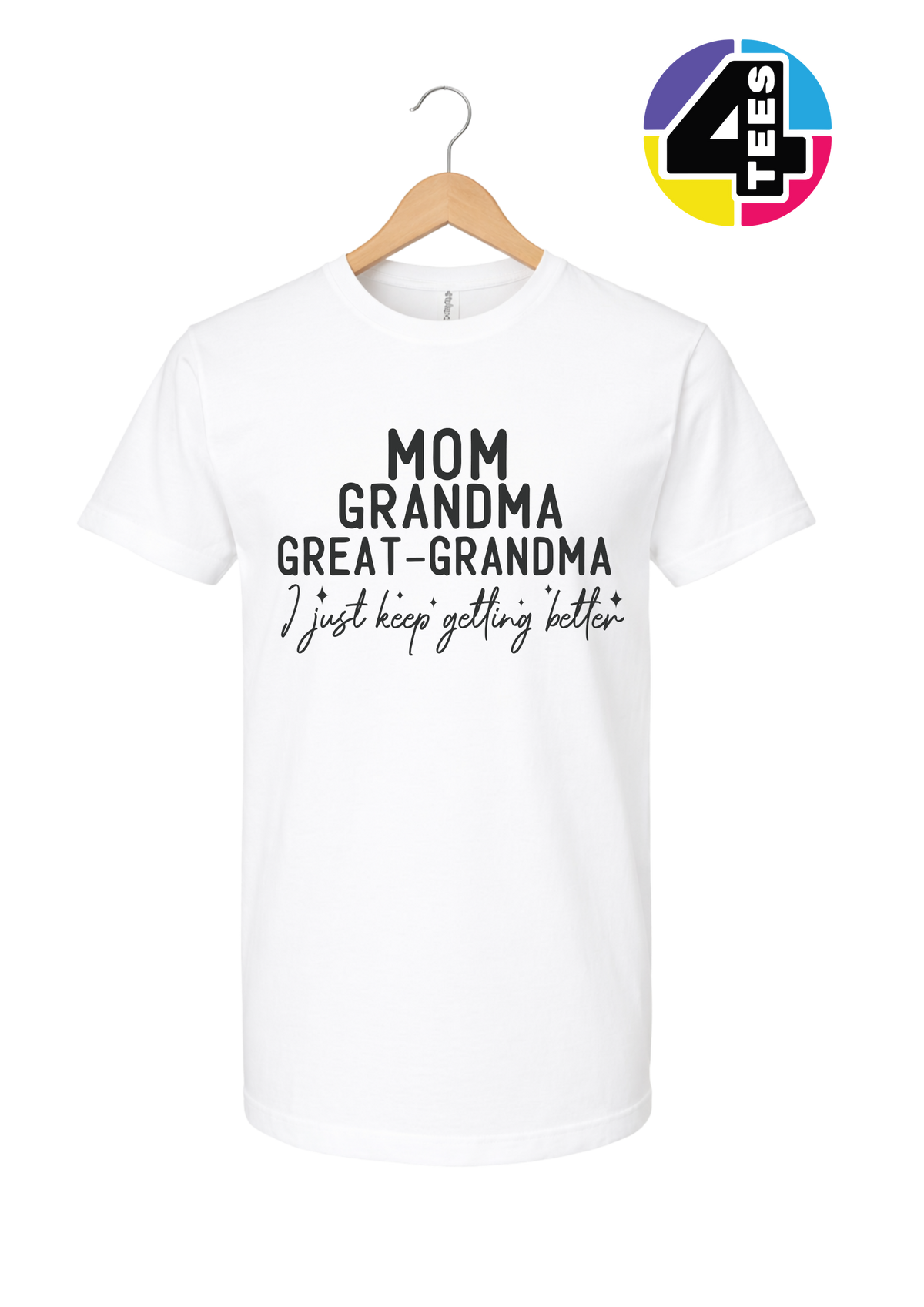 Just Keep Getting Better Tee