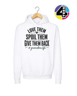 Love Them, Spoil Them, Give Them Back Hoodie