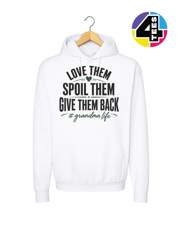 Love Them, Spoil Them, Give Them Back Hoodie