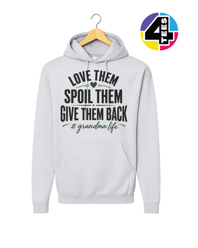 Love Them, Spoil Them, Give Them Back Hoodie