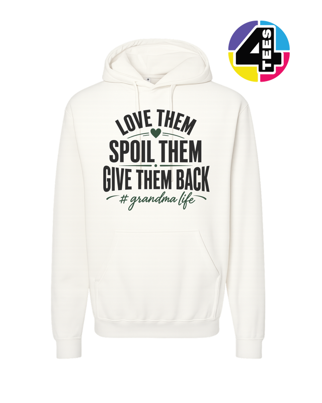 Love Them, Spoil Them, Give Them Back Hoodie