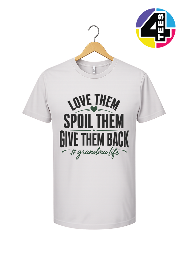 Love Them, Spoil Them, Give Them Back Tee