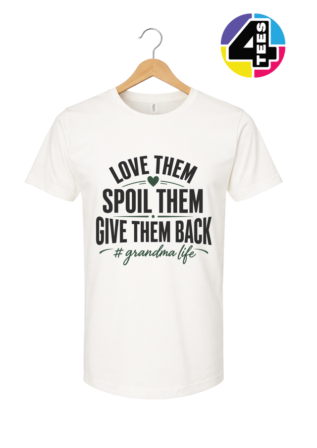 Love Them, Spoil Them, Give Them Back Tee