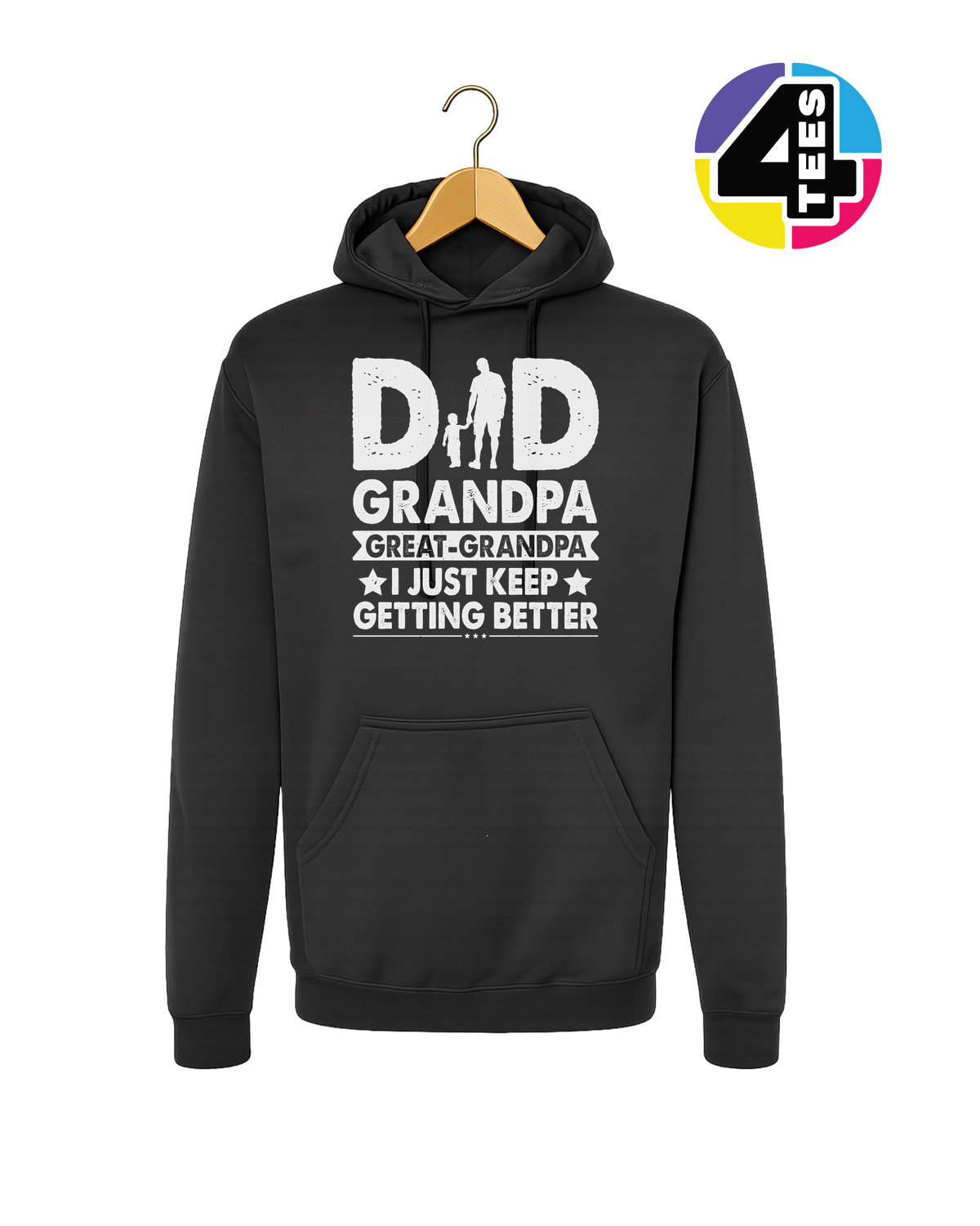 Dad, Grandpa & Still Getting Better Hoodie