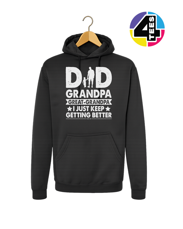 Dad, Grandpa & Still Getting Better Hoodie