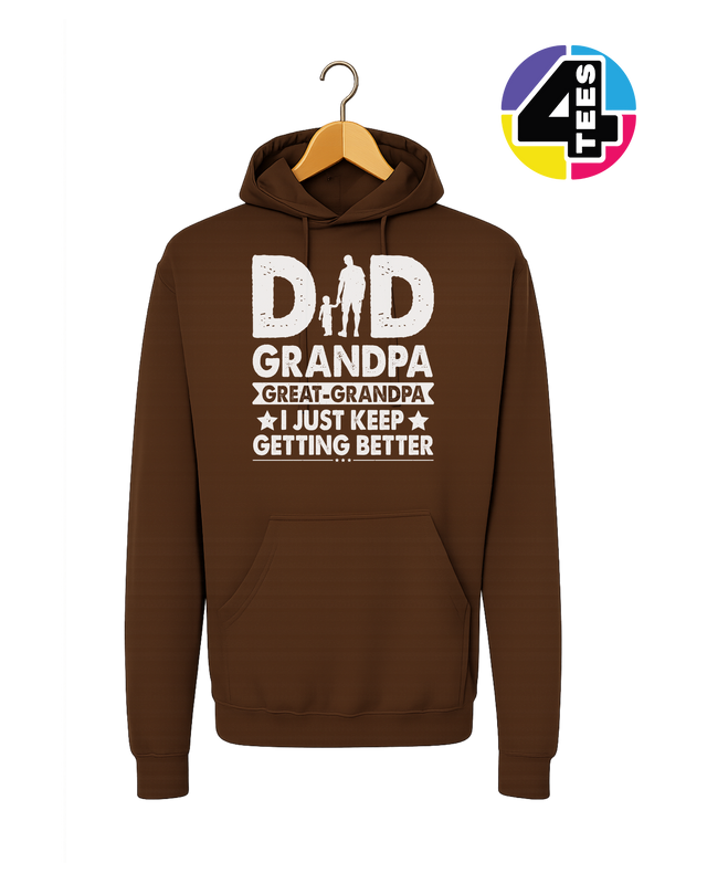 Dad, Grandpa & Still Getting Better Hoodie