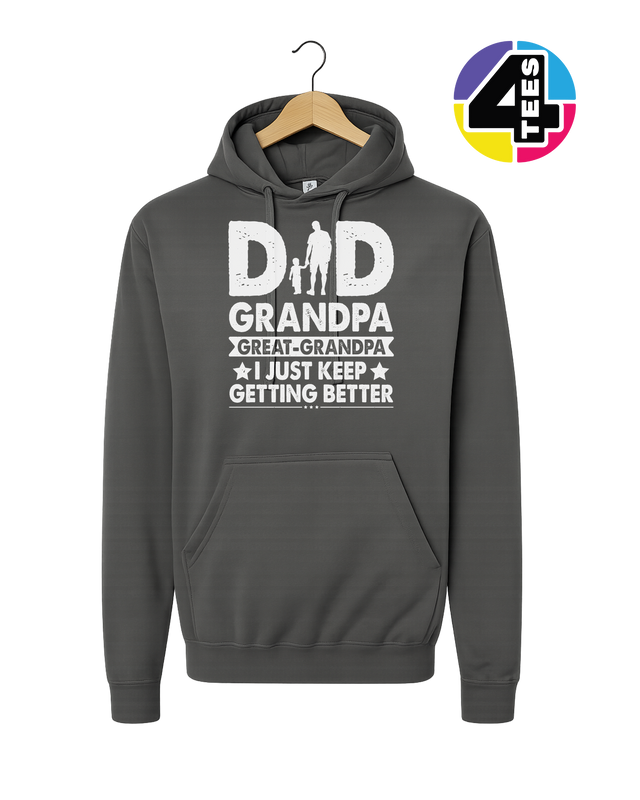 Dad, Grandpa & Still Getting Better Hoodie