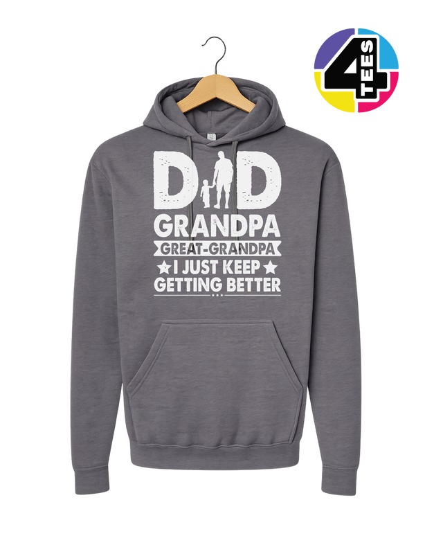 Dad, Grandpa & Still Getting Better Hoodie