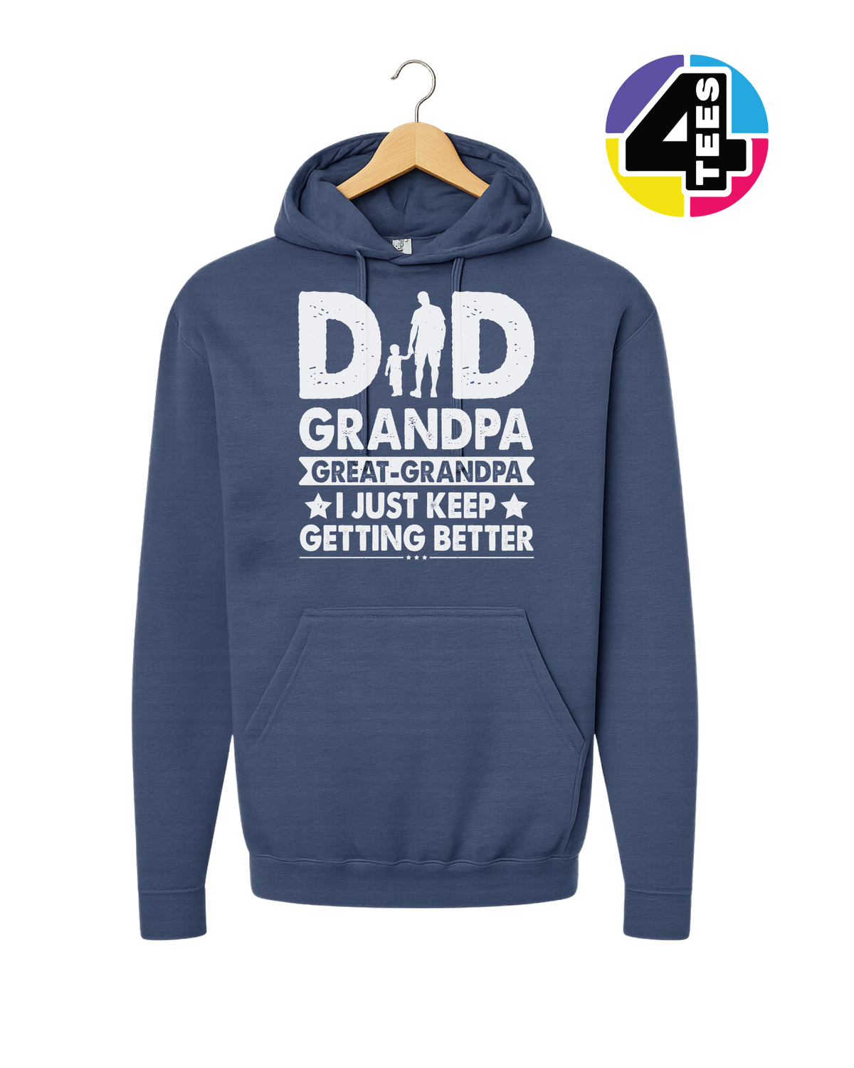 Dad, Grandpa & Still Getting Better Hoodie